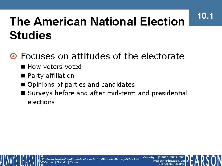 The American National Election Studies ¤ Focuses on attitudes of the electorate n n