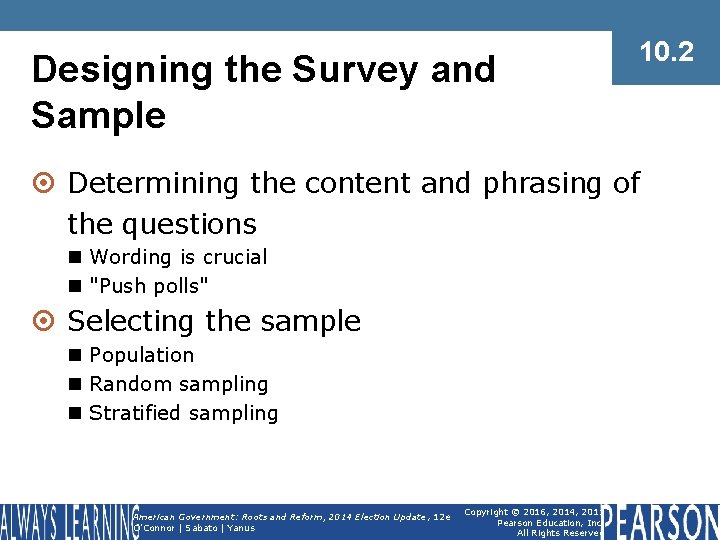 Designing the Survey and Sample 10. 2 ¤ Determining the content and phrasing of