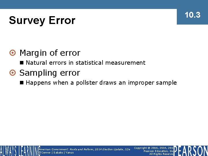 10. 3 Survey Error ¤ Margin of error n Natural errors in statistical measurement