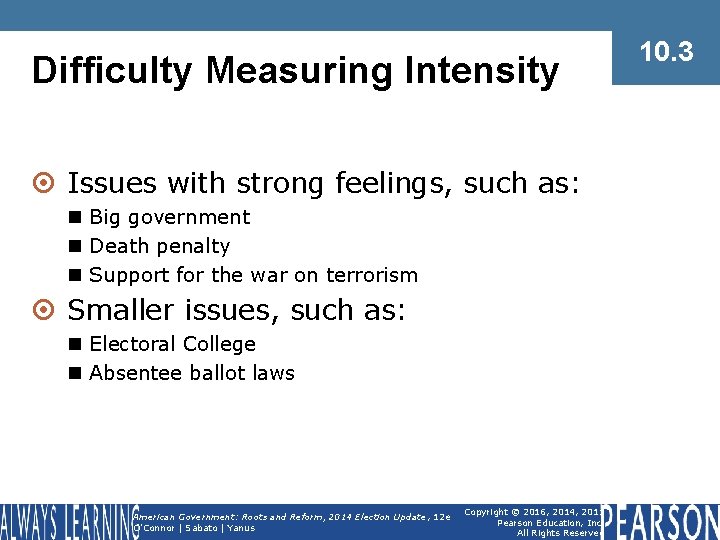 Difficulty Measuring Intensity ¤ Issues with strong feelings, such as: n Big government n