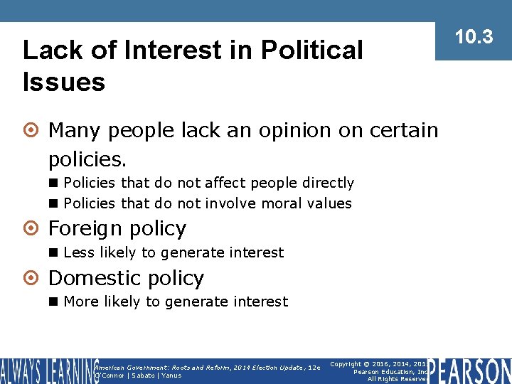 Lack of Interest in Political Issues ¤ Many people lack an opinion on certain