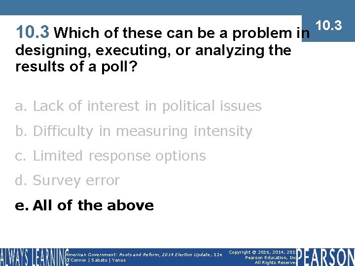 10. 3 Which of these can be a problem in designing, executing, or analyzing