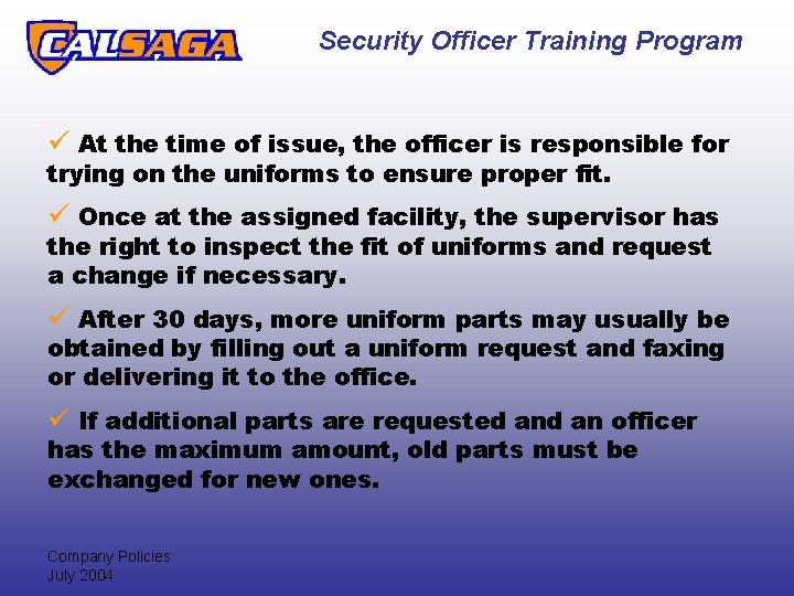 Security Officer Training Program ü At the time of issue, the officer is responsible