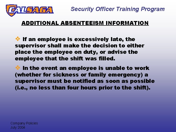 Security Officer Training Program ADDITIONAL ABSENTEEISM INFORMATION v If an employee is excessively late,