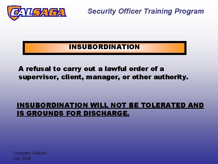 Security Officer Training Program INSUBORDINATION A refusal to carry out a lawful order of