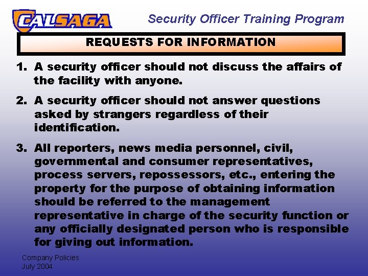Security Officer Training Program REQUESTS FOR INFORMATION 1. A security officer should not discuss