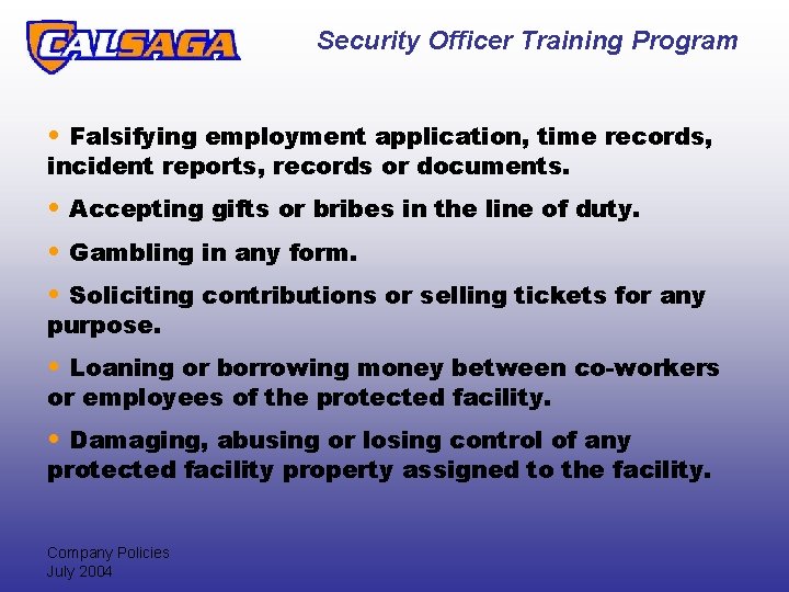 Security Officer Training Program • Falsifying employment application, time records, incident reports, records or