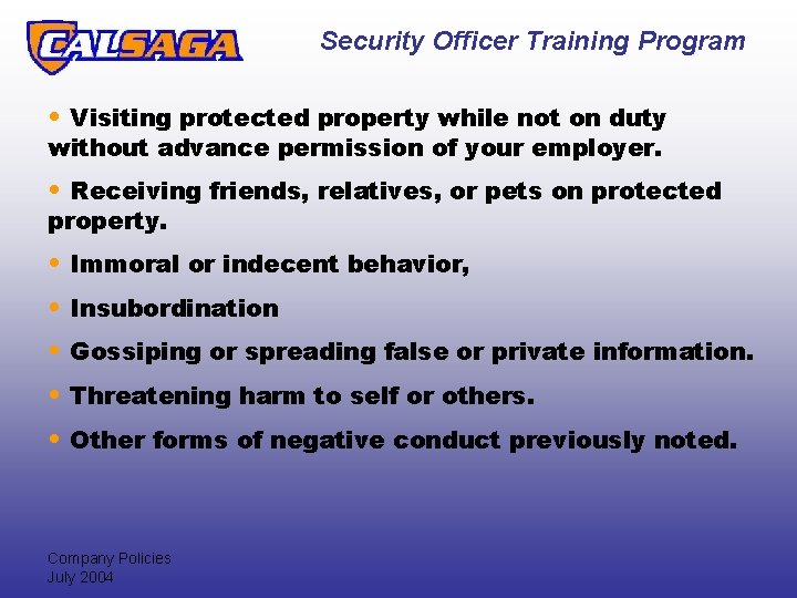 Security Officer Training Program • Visiting protected property while not on duty without advance