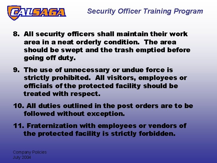 Security Officer Training Program 8. All security officers shall maintain their work area in