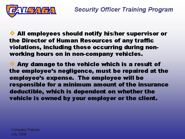 Security Officer Training Program v All employees should notify his/her supervisor or the Director