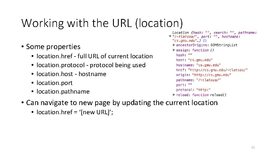 Working with the URL (location) • Some properties • • • location. href -