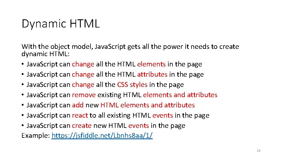 Dynamic HTML With the object model, Java. Script gets all the power it needs