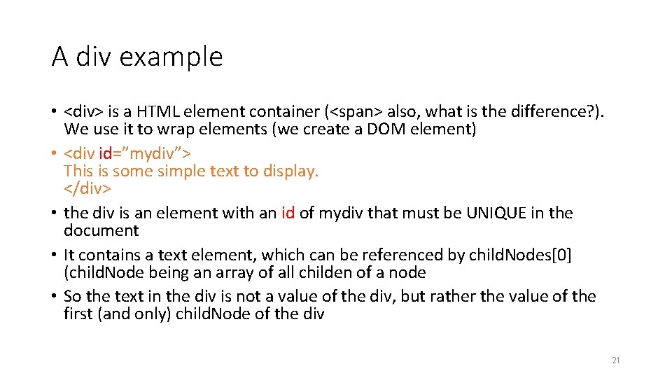 A div example • <div> is a HTML element container (<span> also, what is