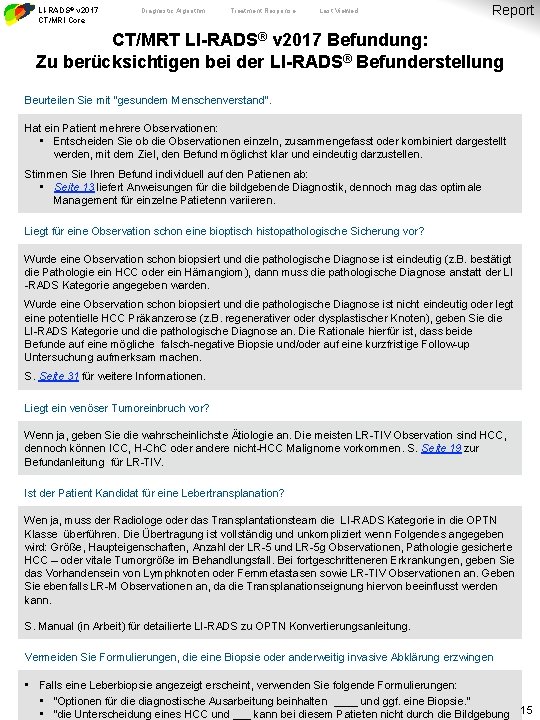LI-RADS® v 2017 CT/MRI Core Diagnostic Algorithm Treatment Response Last Viewed Report CT/MRT LI-RADS®