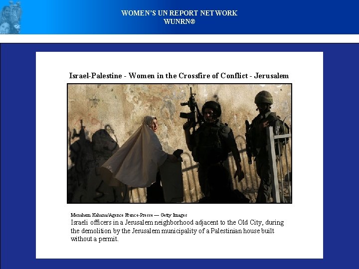 WOMEN’S UN REPORT NETWORK WUNRN® Israel-Palestine - Women in the Crossfire of Conflict -