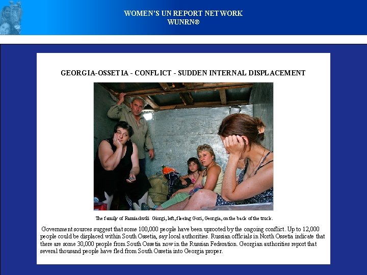 WOMEN’S UN REPORT NETWORK WUNRN® GEORGIA-OSSETIA - CONFLICT - SUDDEN INTERNAL DISPLACEMENT The family