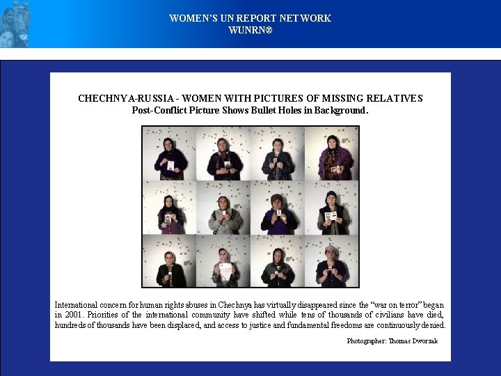 WOMEN’S UN REPORT NETWORK WUNRN® CHECHNYA-RUSSIA - WOMEN WITH PICTURES OF MISSING RELATIVES Post-Conflict