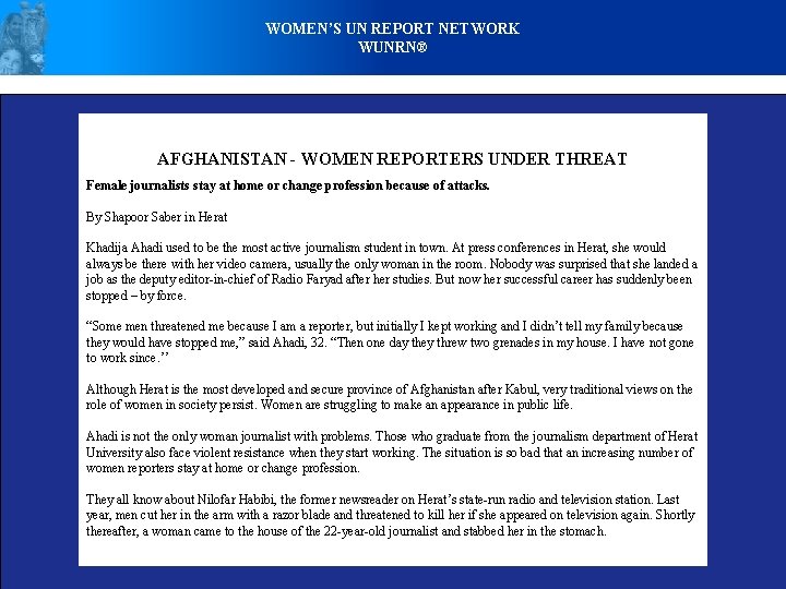WOMEN’S UN REPORT NETWORK WUNRN® AFGHANISTAN - WOMEN REPORTERS UNDER THREAT Female journalists stay