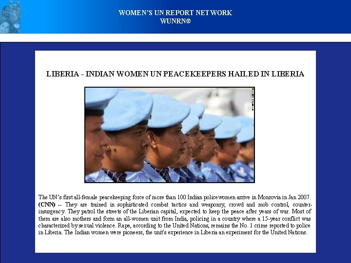 WOMEN’S UN REPORT NETWORK WUNRN® LIBERIA - INDIAN WOMEN UN PEACEKEEPERS HAILED IN LIBERIA