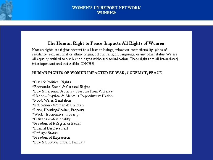 WOMEN’S UN REPORT NETWORK WUNRN® The Human Right to Peace Impacts All Rights of