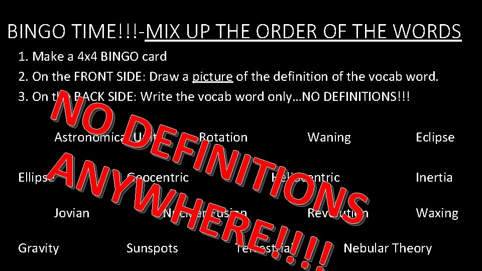 BINGO TIME!!!-MIX UP THE ORDER OF THE WORDS 1. Make a 4 x 4