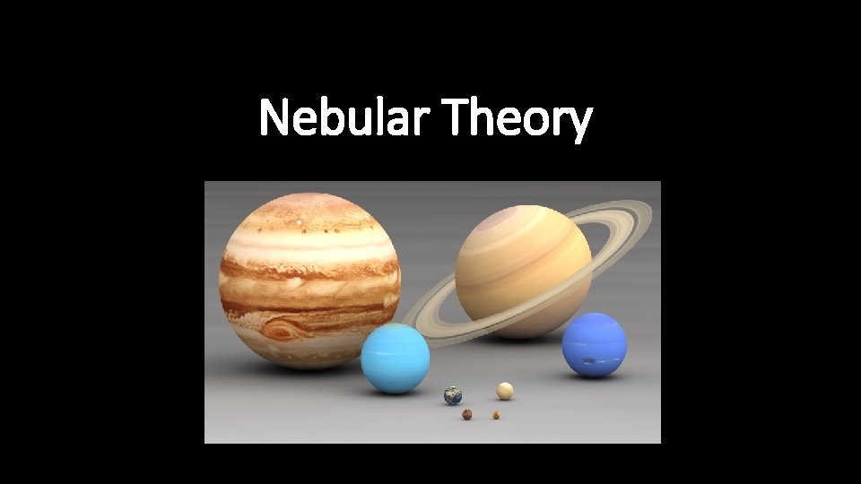 Nebular Theory 