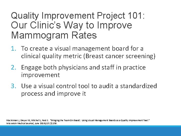 Quality Improvement Project 101: Our Clinic’s Way to Improve Mammogram Rates 1. To create