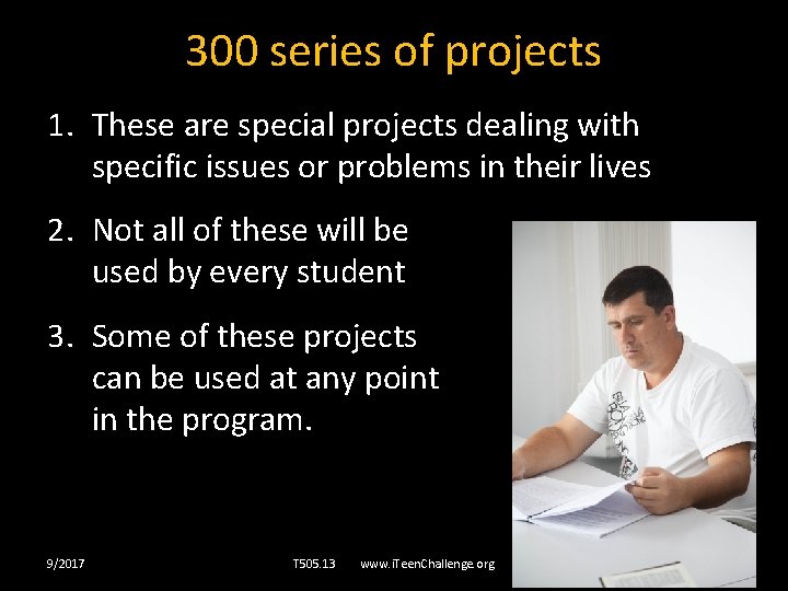 300 series of projects 1. These are special projects dealing with specific issues or