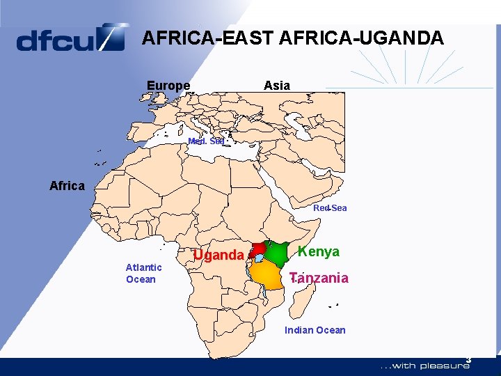 AFRICA-EAST AFRICA-UGANDA Europe Asia Med. Sea Africa Red Sea Atlantic Ocean Uganda Kenya Tanzania