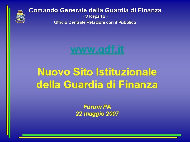 Comando Generale della Guardia di Finanza - V Reparto Ufficio Centrale Relazioni con il