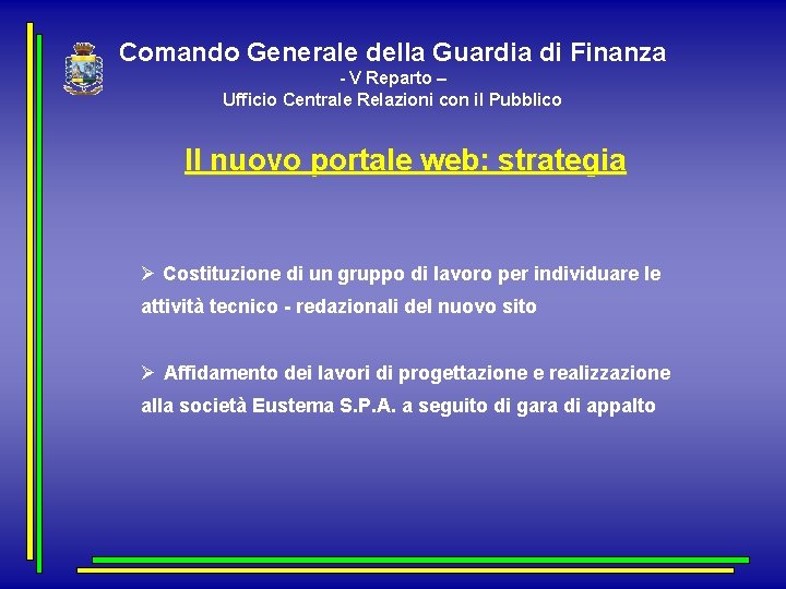 Comando Generale della Guardia di Finanza - V Reparto – Ufficio Centrale Relazioni con