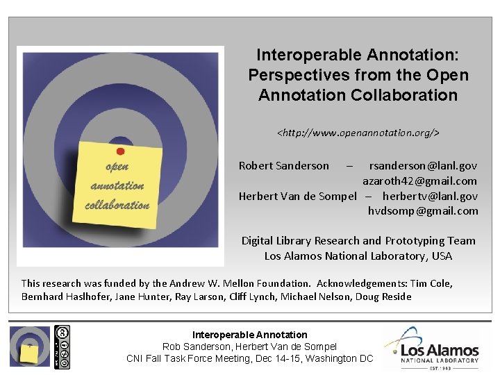 Interoperable Annotation: Perspectives from the Open Annotation Collaboration <http: //www. openannotation. org/> Robert Sanderson
