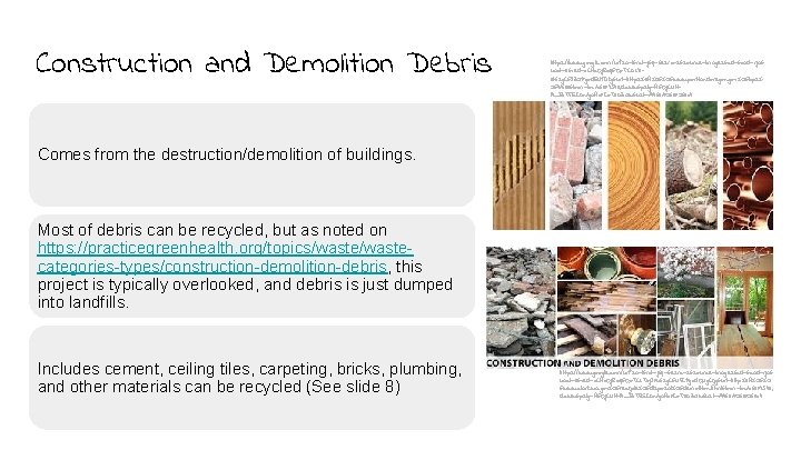 Construction and Demolition Debris https: //www. google. com/url? sa=i&rct=j&q=&esrc=s&source=images&cd=&cad=rja& uact=8&ved=0 CAc. Qj. Rxq. FQo.