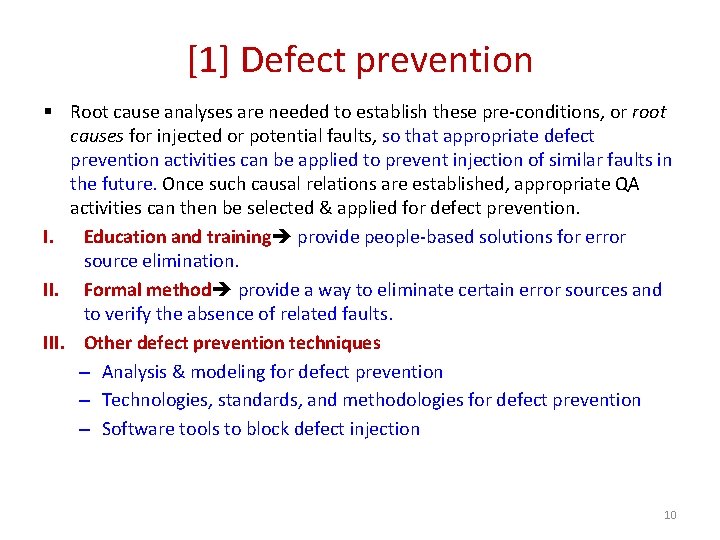 [1] Defect prevention § Root cause analyses are needed to establish these pre-conditions, or