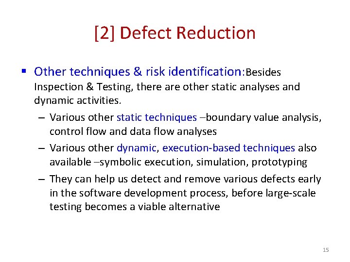 [2] Defect Reduction § Other techniques & risk identification: Besides Inspection & Testing, there