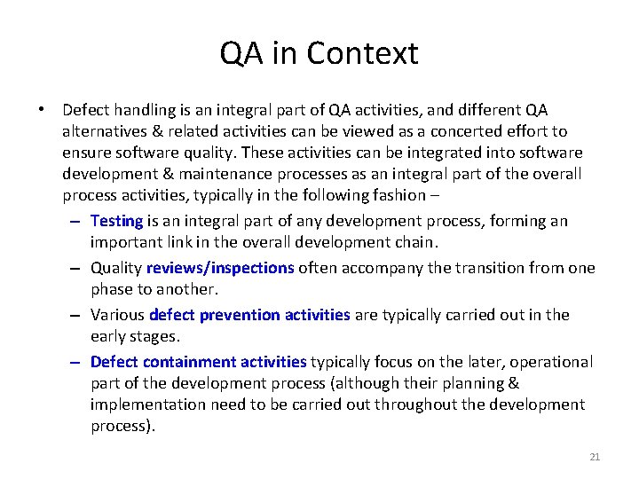 QA in Context • Defect handling is an integral part of QA activities, and QA in Context • Defect handling is an integral part of QA activities, and