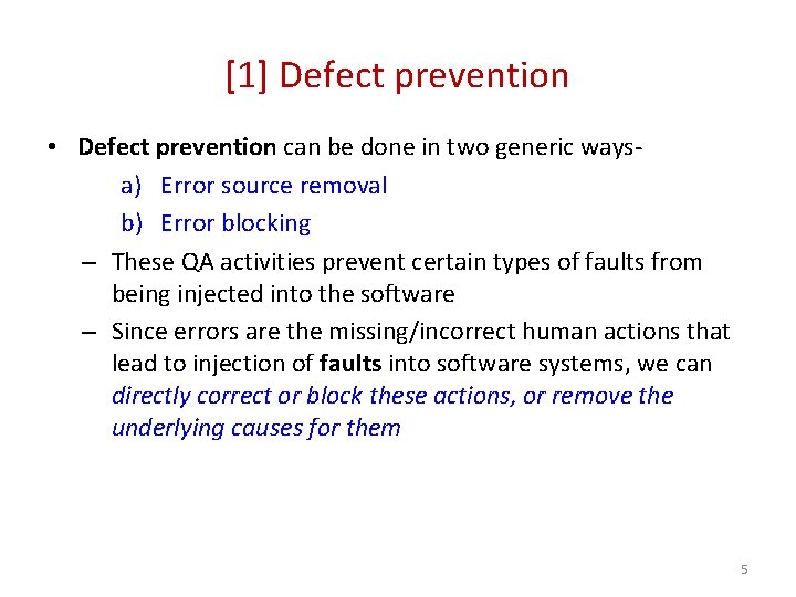 [1] Defect prevention • Defect prevention can be done in two generic waysa) Error