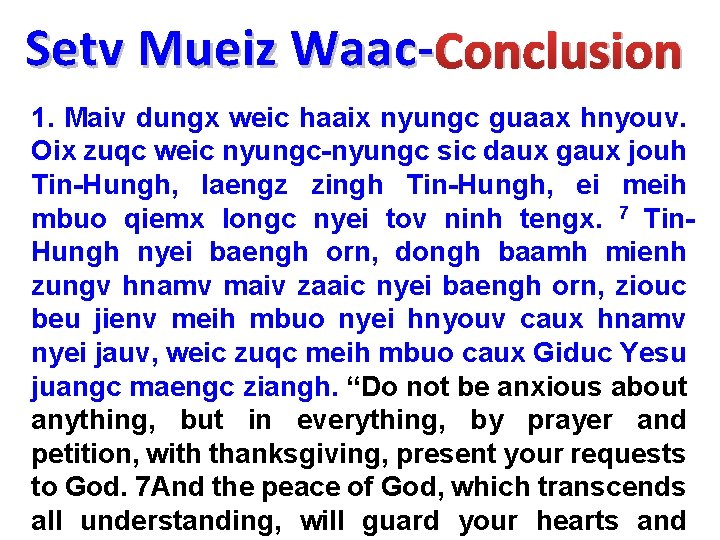 Setv Mueiz Waac- Conclusion 1. Maiv dungx weic haaix nyungc guaax hnyouv. Oix zuqc
