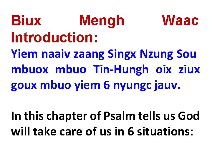 Biux Mengh Introduction: Waac Yiem naaiv zaang Singx Nzung Sou mbuox mbuo Tin-Hungh oix