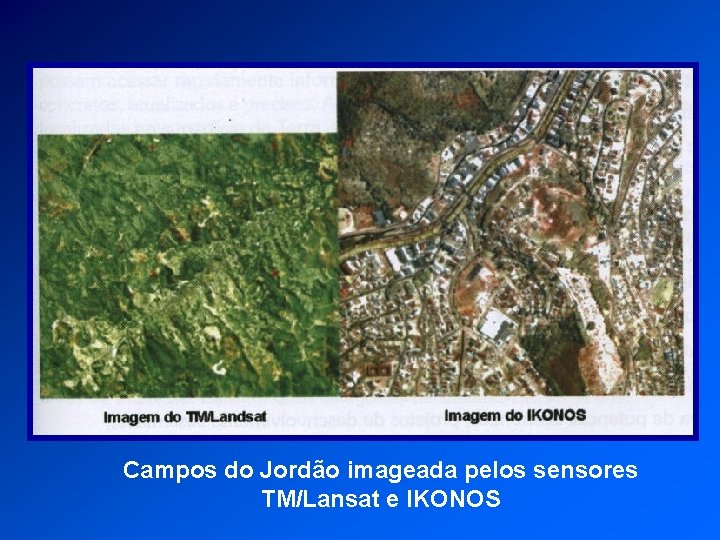 Campos do Jordão imageada pelos sensores TM/Lansat e IKONOS 