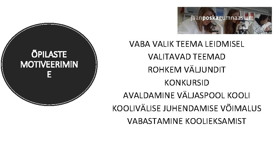 ÕPILASTE MOTIVEERIMIN E VABA VALIK TEEMA LEIDMISEL VALITAVAD TEEMAD ROHKEM VÄLJUNDIT KONKURSID AVALDAMINE VÄLJASPOOL