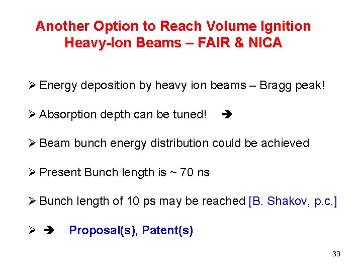 Another Option to Reach Volume Ignition Heavy-Ion Beams – FAIR & NICA Ø Energy