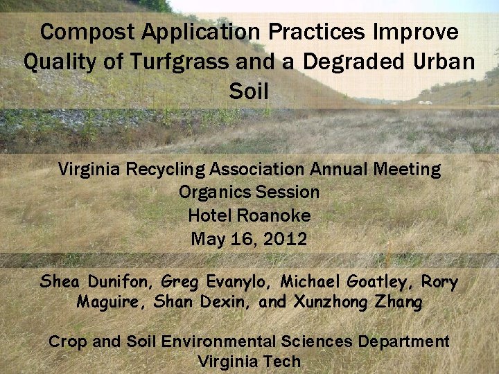 Compost Application Practices Improve Quality of Turfgrass and a Degraded Urban Soil Virginia Recycling