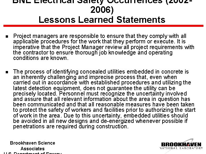 BNL Electrical Safety Occurrences (20022006) Lessons Learned Statements n Project managers are responsible to