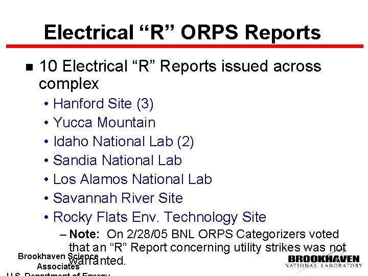 Electrical “R” ORPS Reports n 10 Electrical “R” Reports issued across complex • Hanford