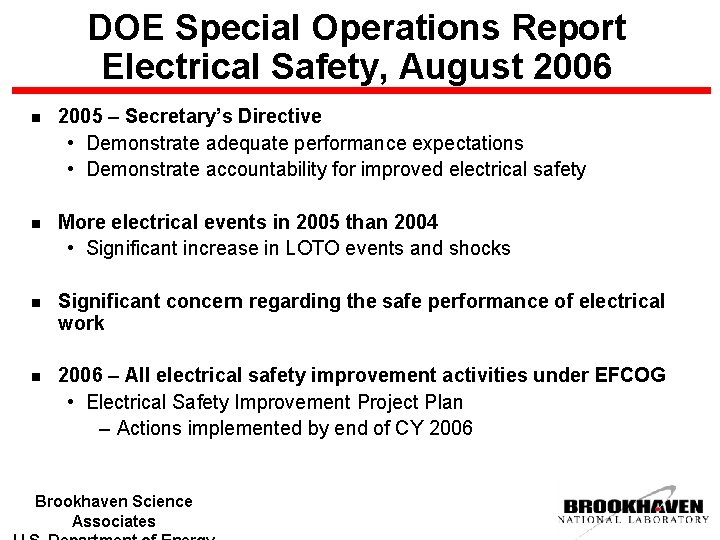 DOE Special Operations Report Electrical Safety, August 2006 n 2005 – Secretary’s Directive •