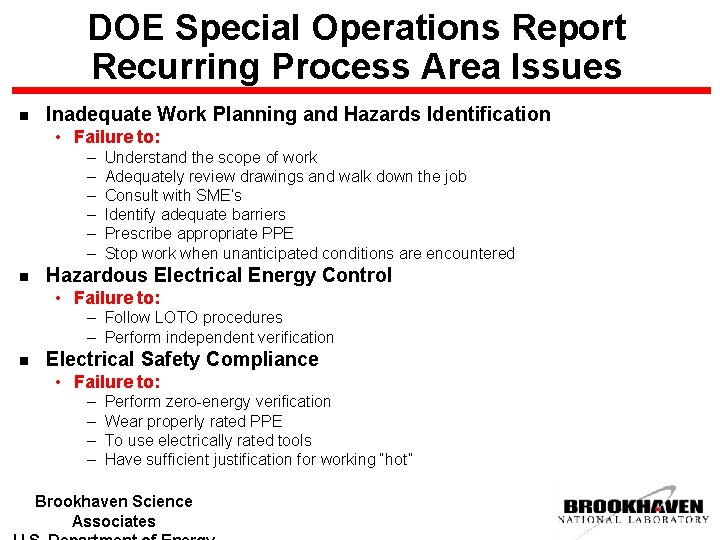 DOE Special Operations Report Recurring Process Area Issues n Inadequate Work Planning and Hazards