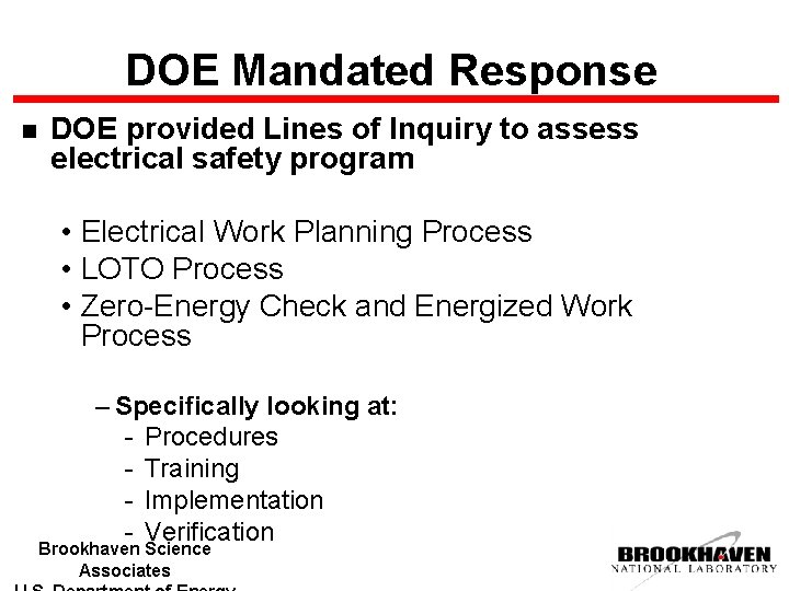 DOE Mandated Response n DOE provided Lines of Inquiry to assess electrical safety program
