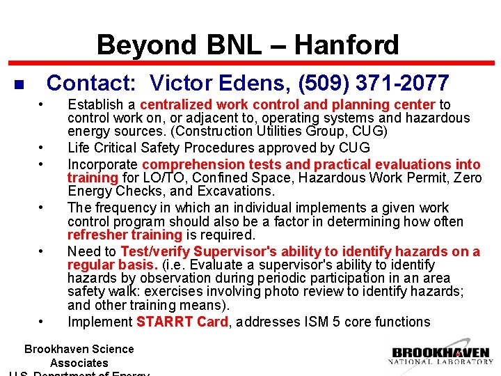 Beyond BNL – Hanford Contact: Victor Edens, (509) 371 -2077 n • • •