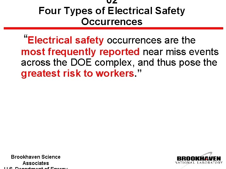 02 Four Types of Electrical Safety Occurrences “Electrical safety occurrences are the most frequently